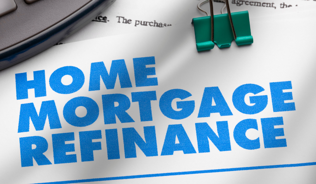 Refinance Mortgage or Home Loan: Unlock The Potential Of Your Savings and Benefits Today