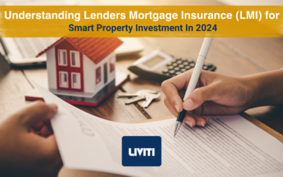Understanding Lenders Mortgage Insurance (LMI) for Smart Property Investment In 2024