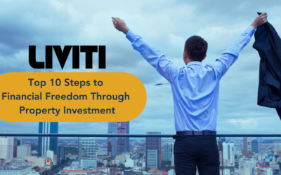 The Top 10 Steps to Financial Freedom Through Property Investment